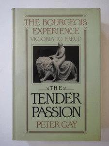 TENDER PASSION Peter Gay (Bourgeois Experience II-Victoria to Freud) 1st ed-HCDJ - Picture 1 of 11