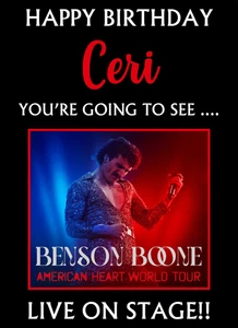 YOU'RE GOING TO SEE BENSON BOONE AMERICAN HEART TOUR! Personalised Birthday Card - Picture 1 of 1
