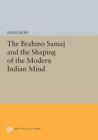 David Kopf The Brahmo Samaj and the Shaping of the Moder (Paperback) (US IMPORT)