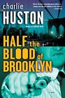 Half the Blood of Brooklyn: A Novel