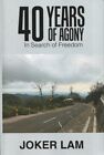 40 Years Of Agony In Search Of Freedom