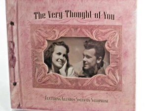 VERSIEGELTE CD The Very Thought of You Glendon Smith Saxophon Jazz leicht zuhören - Bild 1 von 2