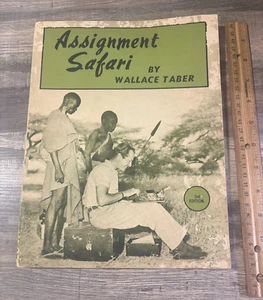 V4  Assignment Safari by Wallace Taber VINTAGE 1953 BIG GAME Africa Hunting - Picture 1 of 7