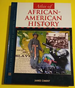 ATLAS OF AFRICAN AMERICAN HISTORY BY JAMES CIMENT 2001 HC CHECKMARK BOOKS EX/NM - Imagen 1 de 4