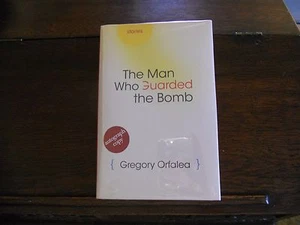 THE MAN WHO GUARDED THE BOMB, Gregory Orfalea, SIGNED 1st/1st print (2010, HCDJ) - Picture 1 of 6