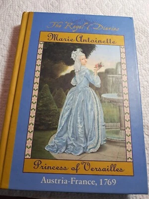 Royal Diaries Marie Antoinette Princess Versailles Austria France HC 3rd 2000 - Image 1 of 3