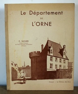 Le département de l'Orne C. Savard  1958 Ill. Melle Mourocq - Foto 1 di 7