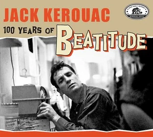 Various - Jack Kerouac - 100 Years Of Beatitude (2-CD) - Concept/Tribute/Them... - Picture 1 of 4