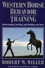 Wst Horse Behaviour &amp; Tr Robert W. Miller New Book 9780385081818