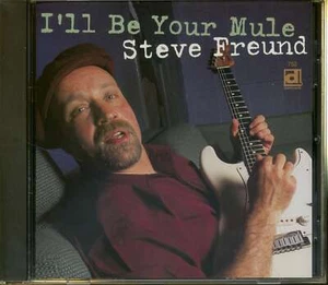 Steve Freund - I'll Be Your Mule - White Blues U.S.A. - Picture 1 of 2