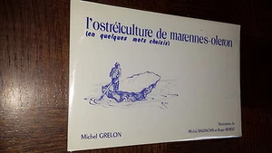 L'OSTREICULTURE DE MARENNES-OLERON (en quelques mots choisis) - M. Grelon 1976 - Picture 1 of 1