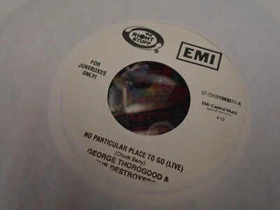 George Thorogood No Particular Place (LIVE) /Johnny B Goode LIVE 45 RPM EMI VG+ - Image 1 of 2