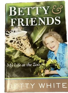 Betty  & Friends: My Life at the Zoo, 2011 LARGE Print HC/Dust Jacket - Picture 1 of 2