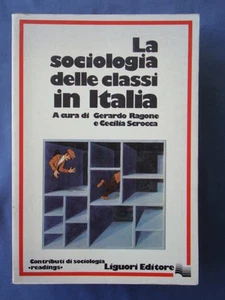 RAGONE-SCROCCA-LA SOCIOLOGIA DELLE CLASSI IN ITALIA-LIGUORI EDITORE 1978 - Picture 1 of 1