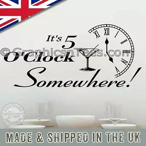 It's 5 O'Clock Somewhere Kitchen Bar Restaurant Wall Sticker Quote Decor Decal - Picture 1 of 14