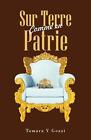 Sur Terre Comme en Patrie by Tamara V. Gozzi Paperback Book