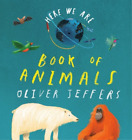 Oliver Jeffers Here We Are: Book Of Animals (Board Book)