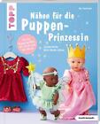 Nhen fr die Puppen-Prinzessin (kreativ.kompakt.), Ina Andresen