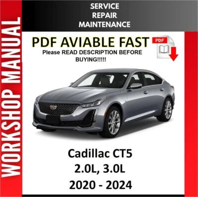 CADILLAC CT5 2020 2021 2022 2023 2024 SERVICE REPAIR WORKSHOP MANUAL