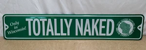 NEW GLARUS BREWING Wisconsin TOTALLY NAKED Metal Beer Street Sign - Picture 1 of 6