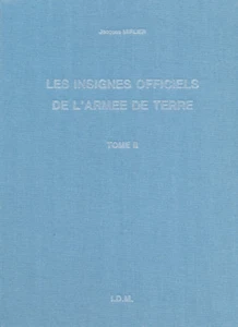  Les Insignes Officiels de l’Armée de Terre, tome 2, I.D.M, NEUF  - Picture 1 of 4