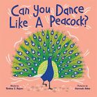 Can You Dance Like a Peacock? Rajan, Rekha S.