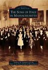 Anthony M. Sammarco The Sons of Italy in Massachusetts (Paperback) (US IMPORT)