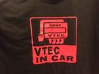 Honda DOHC VTEC in car Civic crx couple hatchback sedan JDM t-shirt black rare 
