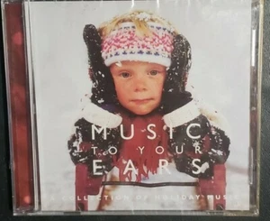 MUSIC 🎶 TO YOUR EARS - A Collection Of 🎄Holiday Music NEW/SEALED SONY CD, 1997 - Picture 1 of 3
