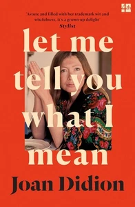 Let Me Tell You What I Mean by Joan Didion Paperback Book - Picture 1 of 1