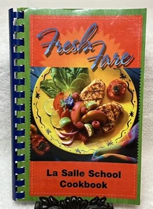 Fresh Fare: La Salle School Cookbook Albany/New York Meals/Dinner Recipes 2006 - Foto 1 di 5