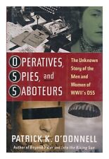 O'DONNELL, PATRICK K. (1969- ) Operatives, spies, and saboteurs : the unknown st