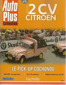 AUTO PLUS COLLECTION 2CV CITROEN N°6 2CV PICK-UP COCHONOU 2CV PUBLICITAIRES - Imagen 1 de 1