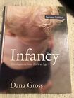 Infancy: Development From Birth To Age 3 (2Nd Edition) By Gross, Dana (Hardco