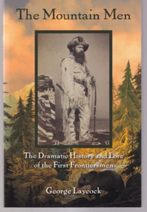 THE MOUNTAIN MEN: The Dramatic History and Lore of the First Frontiersmen TPB{B3 - Imagen 1 de 2