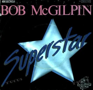 Bob McGilpin - Superstar 7in (VG+/VG+) '* - Picture 1 of 1