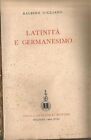Latinita' E Germanesimo Di Balbino Giuliano 1940 Nicola Zanichelli Libro Usato