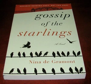 Gossip of the Starlings ARC Nina de Gramont 1st Ed Uncorrected Proof Rare - Imagen 1 de 8