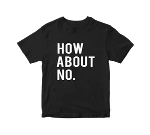 How About No Camiseta Divertido Eslogan Ofensivo Retro Hipster Broma Adulto Regalo Top - Imagen 1 de 16