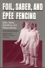 Pezza, Gil : Foil, Saber and Epee Fencing: Skills, Sa FREE Shipping, Save £s
