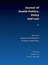 Legacies and Latitude in European Health Policy by David Wilsford Elias Mossialo