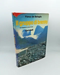 "IL GRUPPO DI BRENTA" Franco de Battaglia, Zanichelli 1983 foto Luciano Eccher - Picture 1 of 1