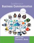 Excellence in Business Communication, Bovee, Courtland,Thill, John, 978013431905