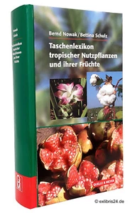 Nowak/Schulz: Taschenlexikon tropischer Nutzpflanzen und ihrer Früchte - Imagen 1 de 1