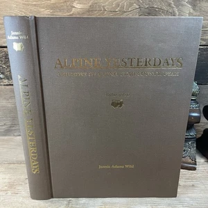 ALPINE YESTERDAYS 1850-1980 BY Jennie Adams Wild 1982 HARDCOVER Utah County Utah - Bild 1 von 15