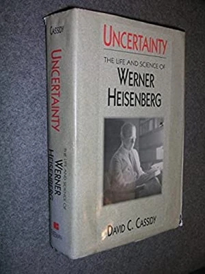 Uncertainty : The Life and Science of Werner Heisenberg David C. Foto 1 de 2