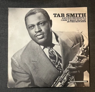 TAB SMITH - I Don't want to Play in the Kitchen ~ SAXONOGRAPH 503 {nm} -RARE - Image 1 of 4