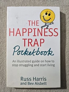 The Happiness Trap Pocketbook by Russ Harris -PB Guide on How to Stop Struggling - Picture 1 of 2