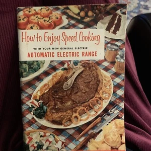 Vintage How to Enjoy Speed Cooking w Your New General Electric Range Cookbook - Picture 1 of 11