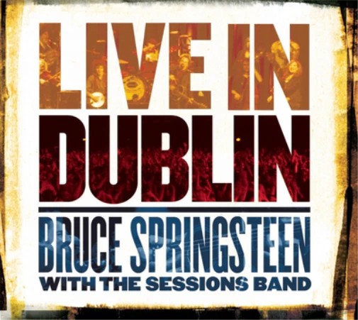 Bruce Springsteen with The Sessions Band Live in Dublin (CD) Album - Bild 1 von 1